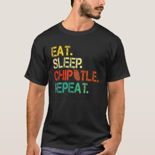 T-shirt Mangez Sleep Chipotle Répéter Funny Vintage Dist