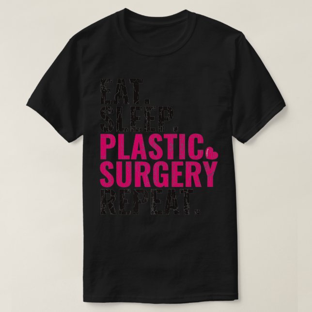 T-shirt Mangez Sleep Chirurgie plastique Répéter Chirurgie (Design devant)