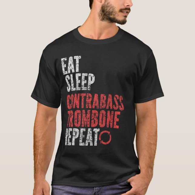 T-shirt Mangez Sleep Contrabass trombone Répétition (Devant)