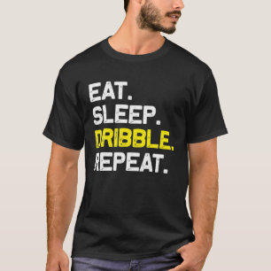 T-shirt Mangez Sleep Dribble Répéter Dribbler Funny Cade