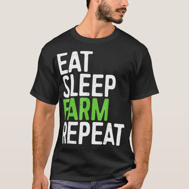 T-shirt Mangez Sleep Farm Répéter le cadeau de l'agriculte (Devant)