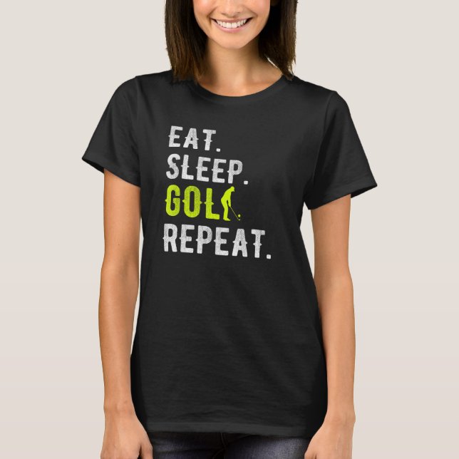 T-shirt Mangez Sleep Golf Répéter Funny Golfer Golfing (Devant)