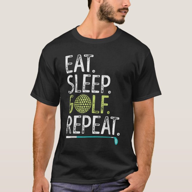 T-shirt Mangez Sleep Golf Répéter Golfing Golfing Funny Me (Devant)