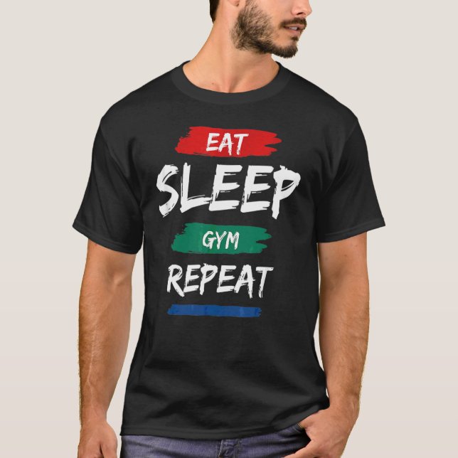 T-shirt Mangez Sleep Gym Reprenez Le Train D'Exercice (Devant)
