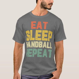 T-shirt Mangez Sleep Handball Répéter Drôle Joueur Drôle D