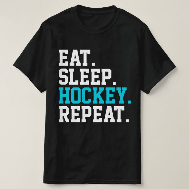 T-shirt Mangez Sleep Hockey Repeat -Amateurs de hockey (Design devant)
