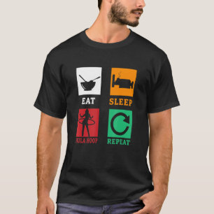T-shirt Mangez Sleep Hula Hoop Répéter Hula Hooping Fitnes