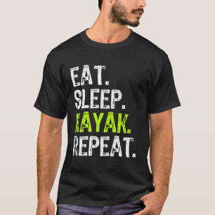 T-shirt Mangez Sleep Kayak Répéter Kayaking Funny Kayaker