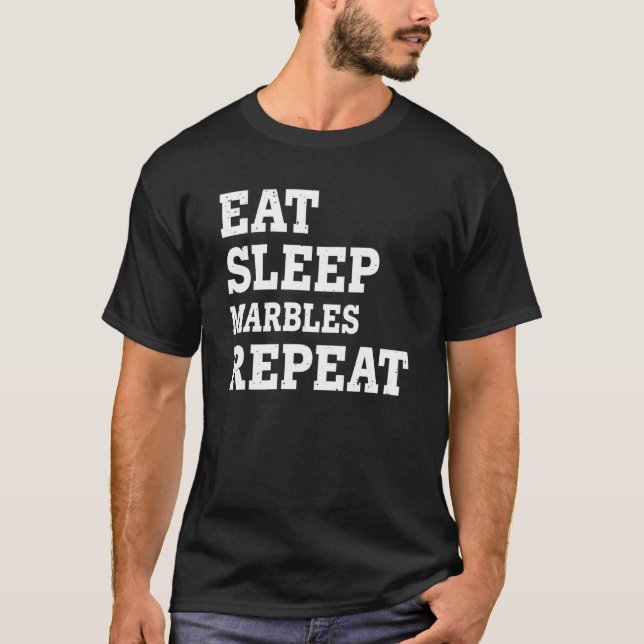 T-shirt Mangez Sleep Marbles Répéter Sarcastique (Devant)