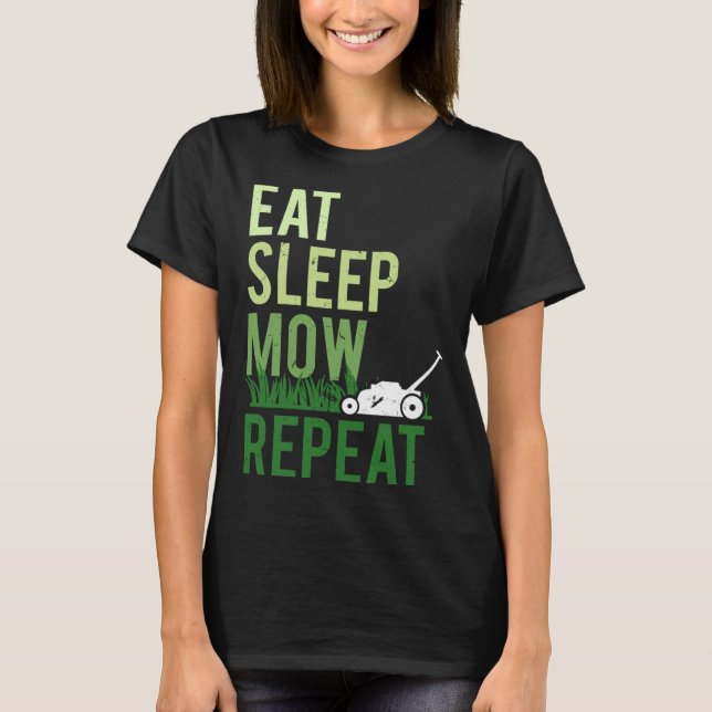 T-shirt Mangez Sleep Mow Répéter Funny Grass Coupe Paysage (Devant)