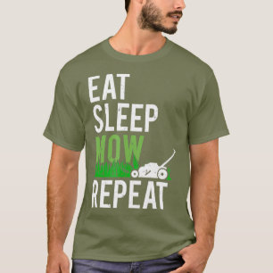 T-shirt Mangez Sleep Mow Répéter Funny Grass Mowing