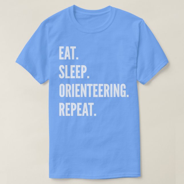 T-shirt Mangez Sleep Orienteering Répétez le cadeau de pas (Design devant)