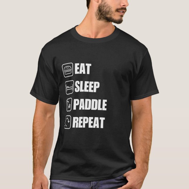 T-shirt Mangez Sleep Paddle Répéter Funny Kayak (Devant)