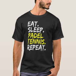 T-shirt Mangez Sleep Padel Tennis Répéter Padel Lecteur Pa