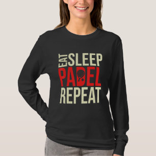 T-shirt Mangez Sleep Padel Tennis Répéter Racket Sport Jeu