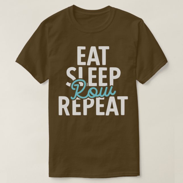 T-shirt Mangez Sleep Row Répéter Funny Rowing Puns (Design devant)