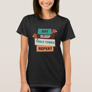 T-shirt Mangez Sleep Table Tennis Répéter Ping Pong Sport