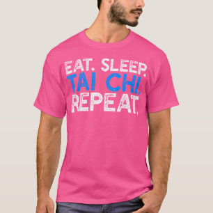 T-shirt Mangez Sleep Tai Chi Répéter Funny Martial Art Fig
