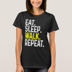 T-shirt Mangez Sleep Walk Répétez Funny Walking