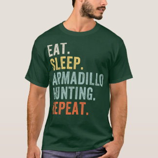 T-shirt Mangez Sommeil Armadillo Chasse Amusante Armadillo
