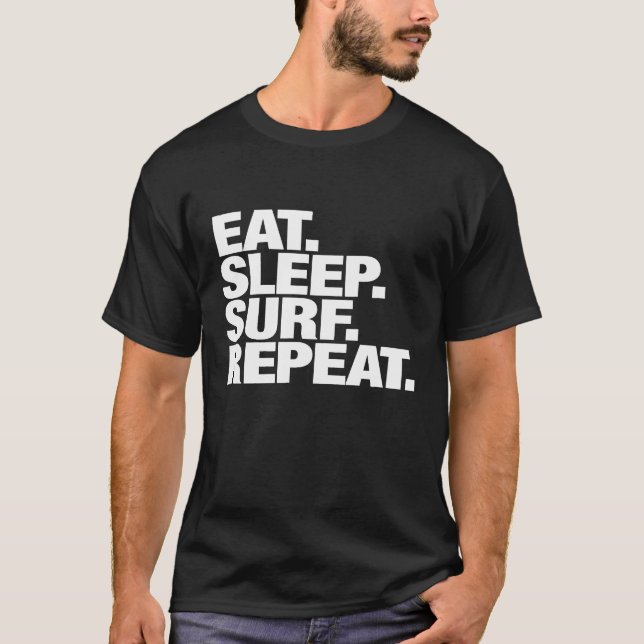T-shirt Mangez Surf de sommeil Répéter pour les hommes et  (Devant)