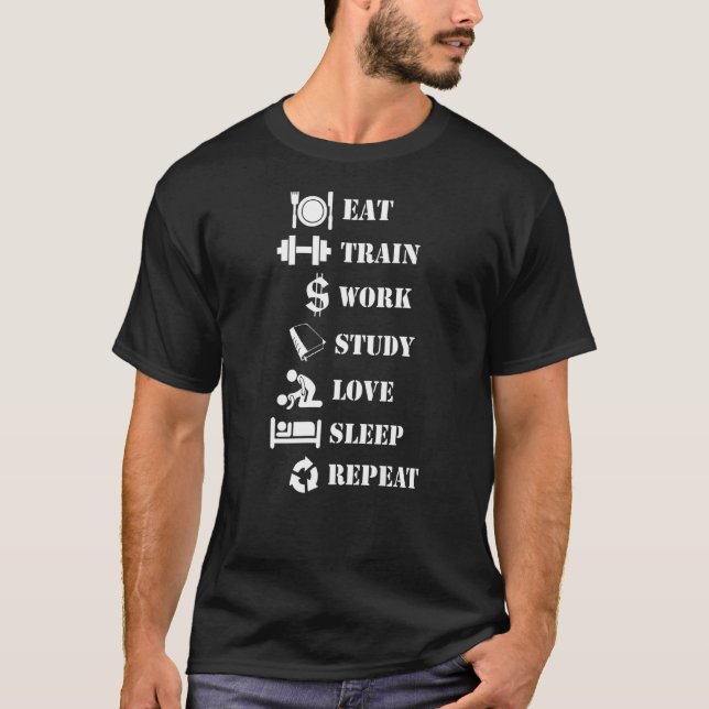 T-shirt Mangez Train Travail Etude Amour Sommeil Répéter A (Devant)