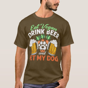T-shirt Mangez Végétarien Boire Bière Et Animaux de compag
