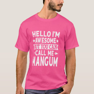 T-shirt Mangum Nom de famille Call Me Mangum Famille Équip