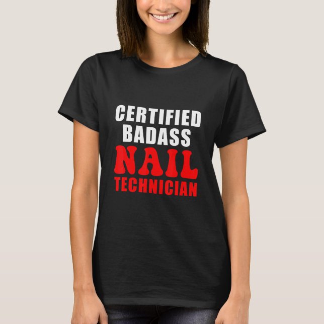 T-shirt Manicur Artiste Nail Tech Certified Technician (Devant)