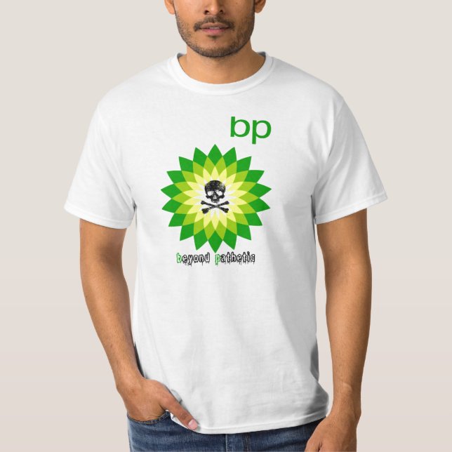 T-shirt Manière de BP au delà de pathétique (Devant)