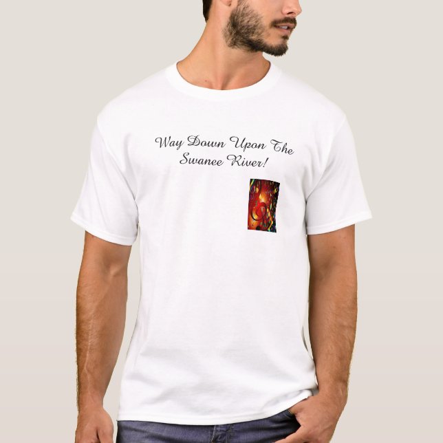T-shirt Manière vers le bas sur la rivière de Swanee ! (Devant)