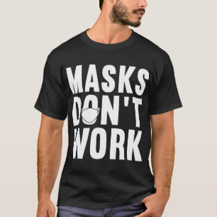 T-shirt Manifestation anti Masque 2020, Masques ne fonctio