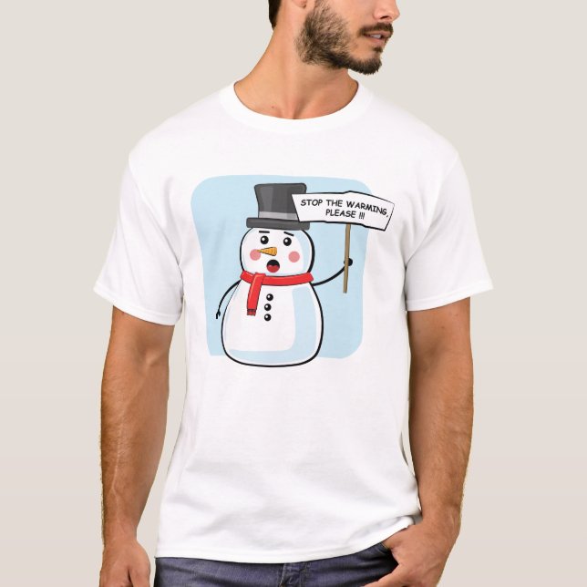 T-shirt Manifestation D'Activisme De Snowman - Arrêtez Le  (Devant)