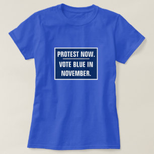 T-shirt Manifestation Maintenant Vote Blue aux élections d