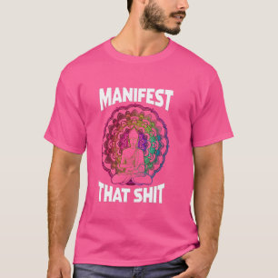 T-shirt Manifestez cette loi de l'attraction spirituelle d