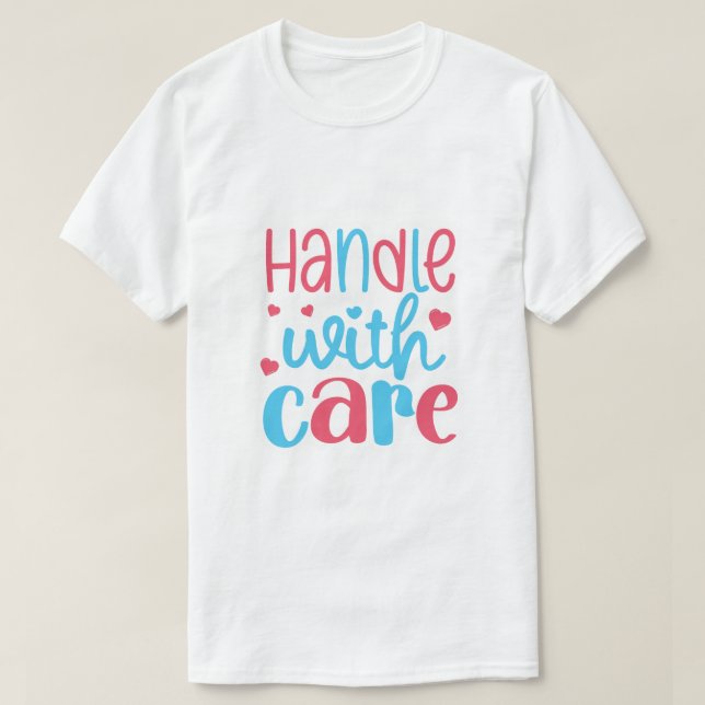 T-shirt Manipuler avec soin (Design devant)