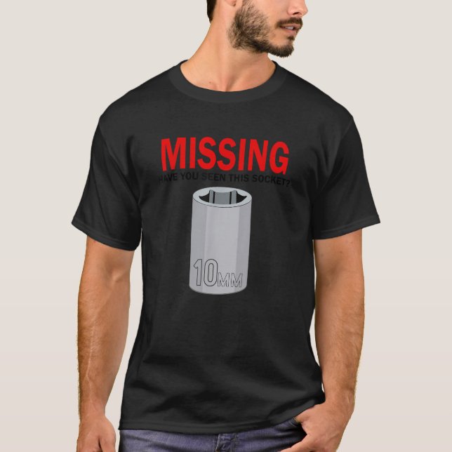 T-shirt Manquant Avez-Vous Vu Cette Socket Drôle Outil Pap (Devant)