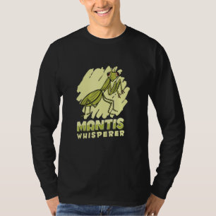 T-shirt Mantis Whisperer Entomologie des insectes Predator