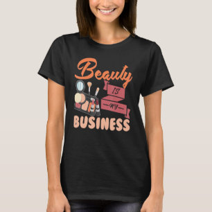 T-shirt Maquillage Artiste La Beauté Est Mon Entreprise