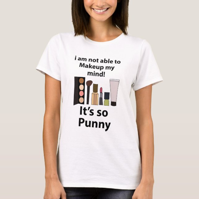 T-shirt Maquillage Blague Drôle Maquillage (Devant)