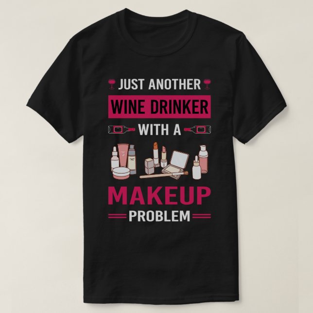 T-shirt Maquillage de buveur de vin (Design devant)