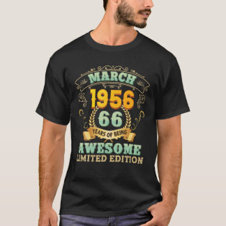 T-shirt March 1956 66 Years Of Being Awesome 66Th Birthday