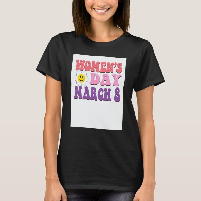 T-shirt March 8 Women's Day Feminism Equality Women Empowe (Devant)