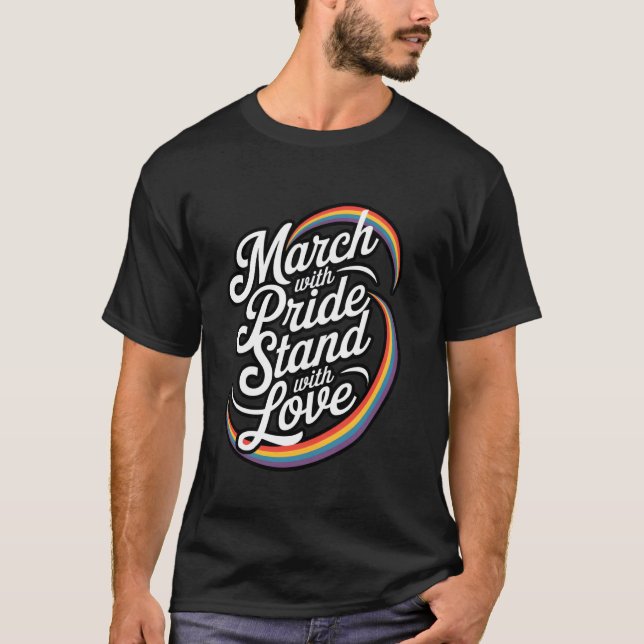 T-shirt Marche avec fierté, reste avec amour Célébration (Devant)