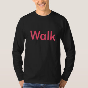 T-shirt Marche Des Femmes À L'Intérieur Marche À L'Extérie