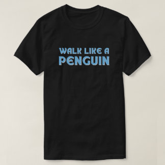 T-shirt Marche drôle comme un manchot