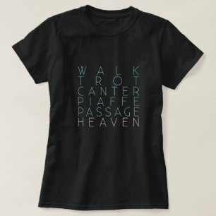 T-shirt "Marche, Trot, Canter... Heaven" Dressage Tee