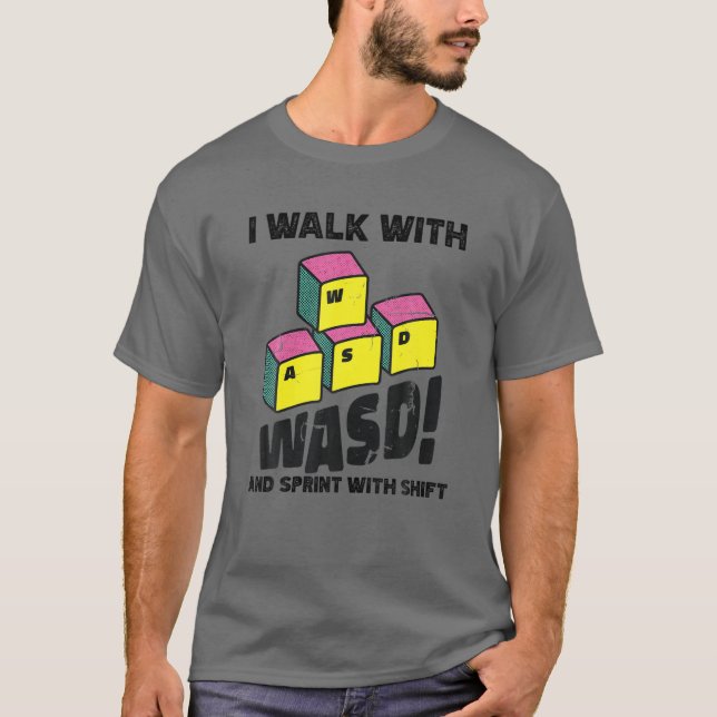 T-shirt Marcher Avec WASD Exécuter Shift Funny Desktop Pc  (Devant)