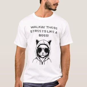 T-shirt Marcher dans ces rues comme un patron !