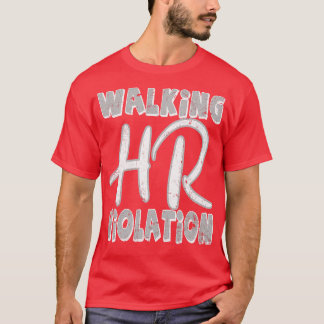 T-shirt Marcher Hr Violation offensive drôle humour adulte